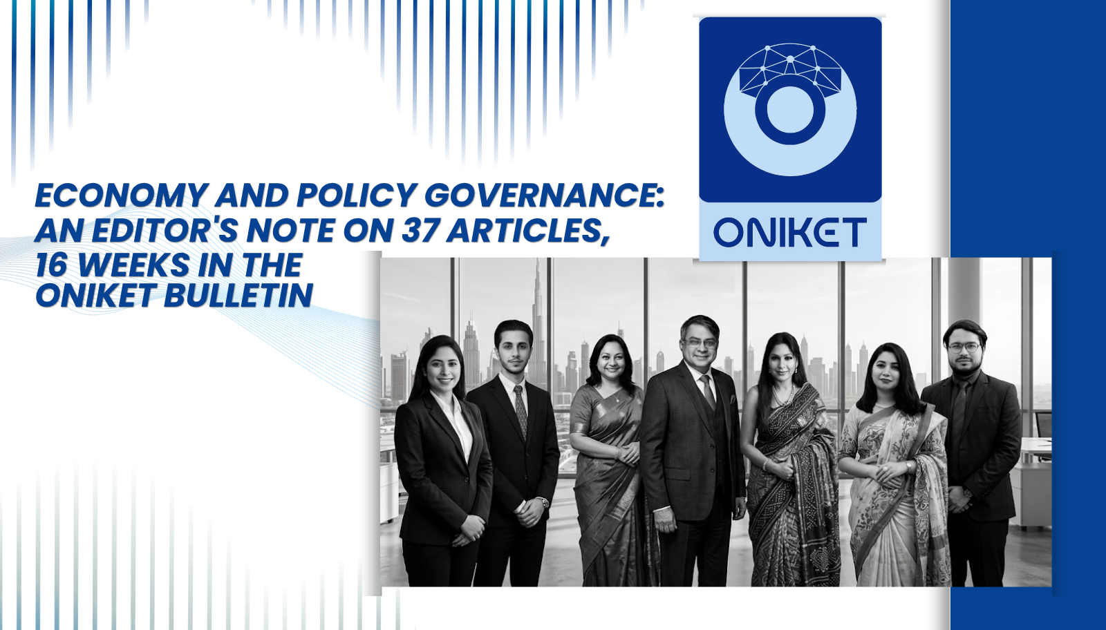 Economy and Policy Governance: An Editor’s Note on 37 Articles, 16 Weeks in the Oniket Bulletin