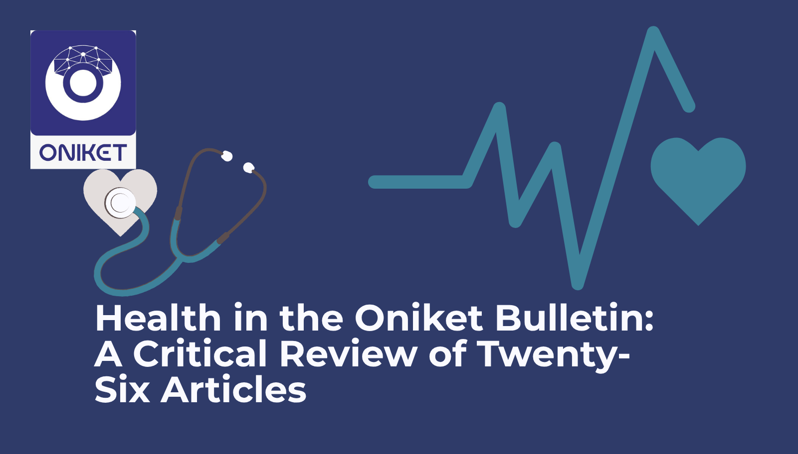 Health in the Oniket Bulletin: A Critical Review of Twenty-Six Articles